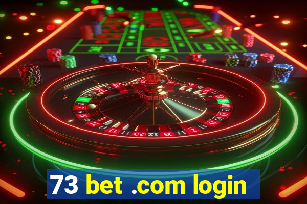 73 bet .com login